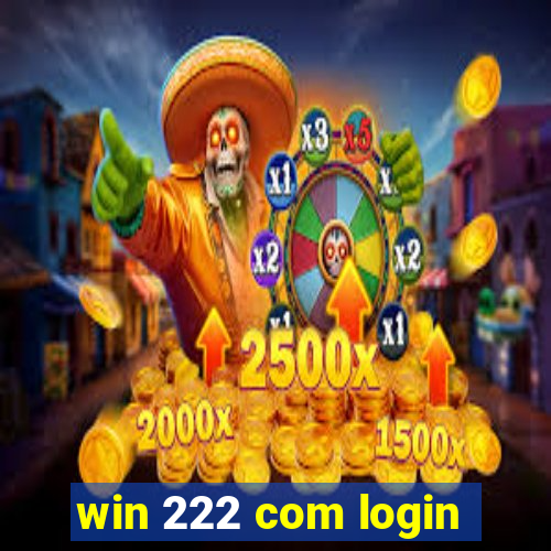 win 222 com login